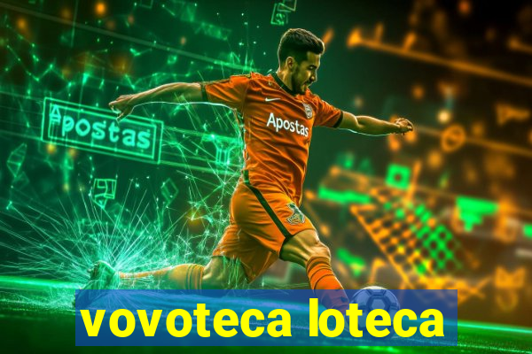 vovoteca loteca