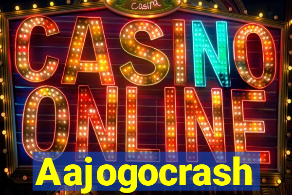 Aajogocrash