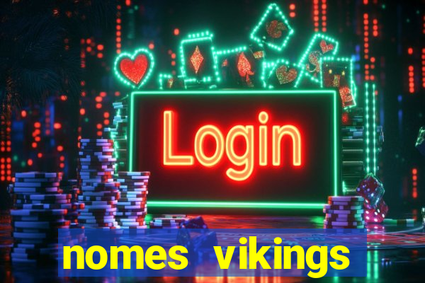 nomes vikings masculinos e significados