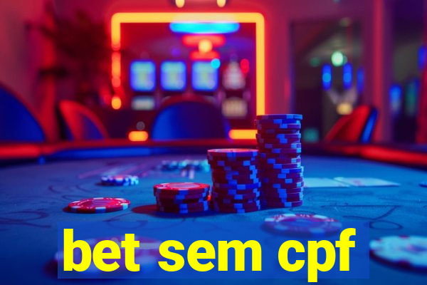 bet sem cpf