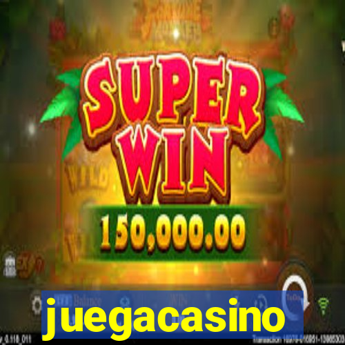 juegacasino