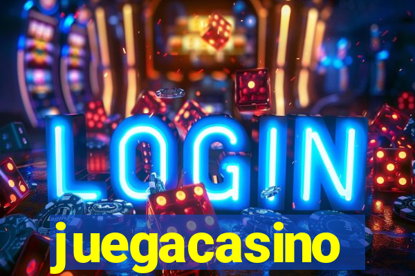 juegacasino