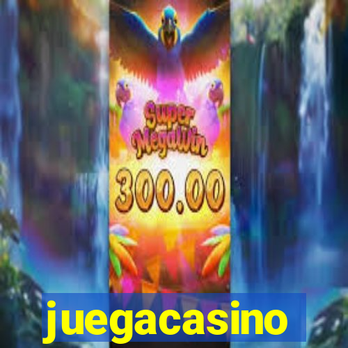 juegacasino