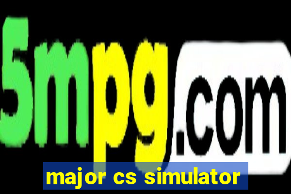 major cs simulator