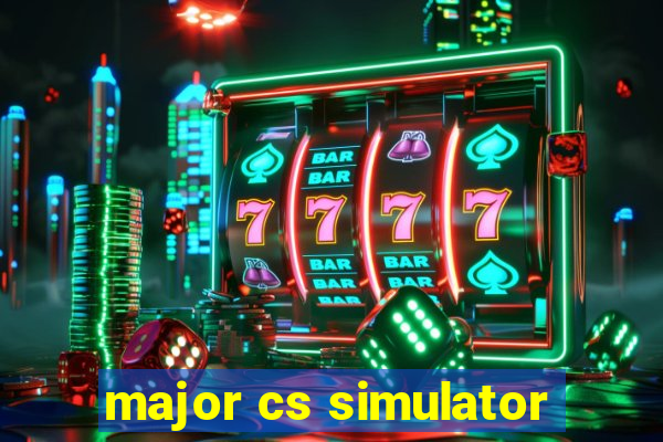 major cs simulator