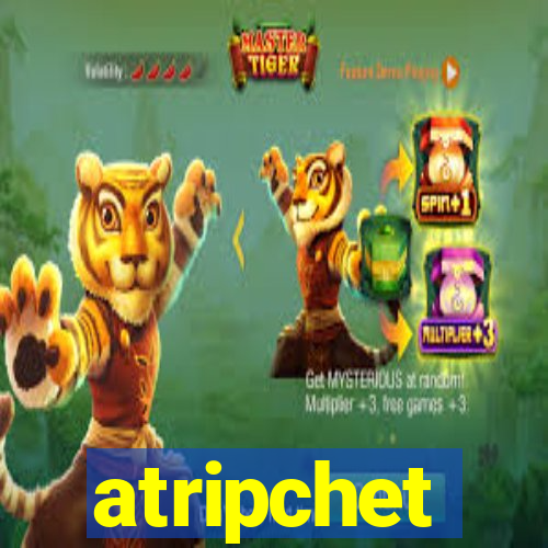 atripchet