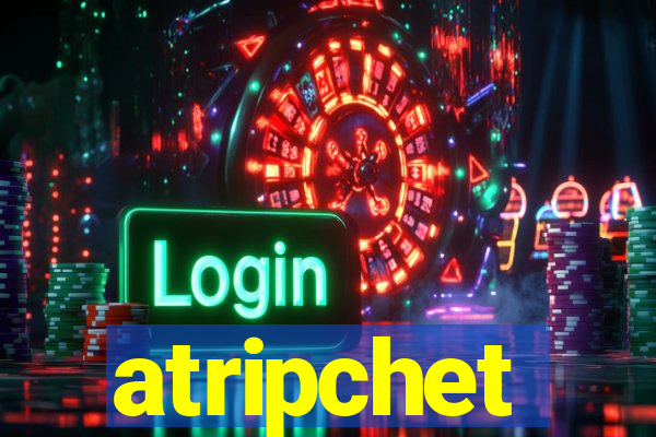 atripchet