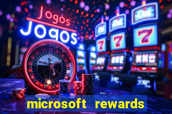 microsoft rewards ganhe recompensas