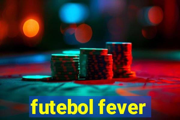 futebol fever