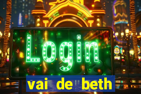 vai de beth gusttavo lima