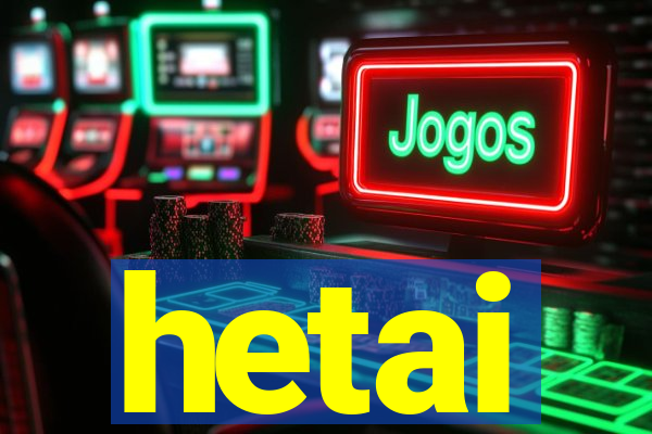 hetai