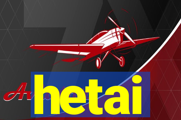 hetai