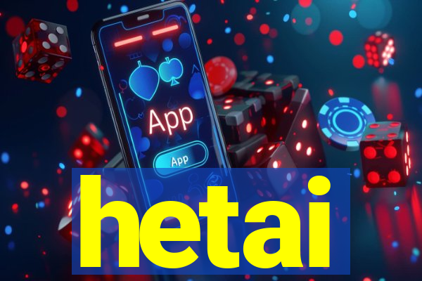 hetai