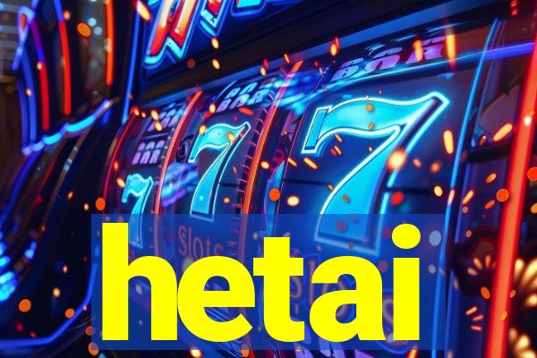 hetai