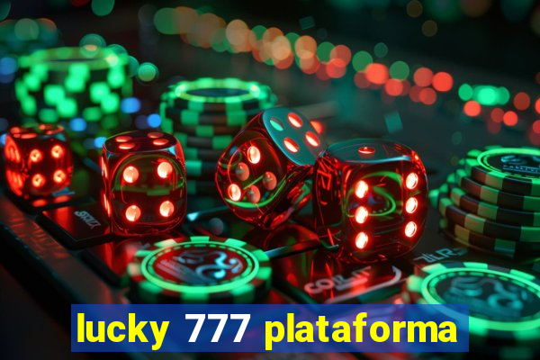 lucky 777 plataforma