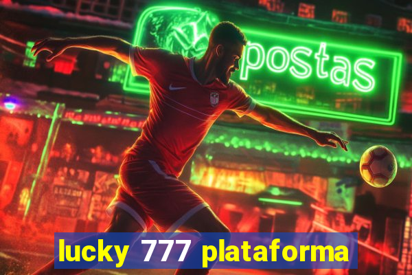 lucky 777 plataforma