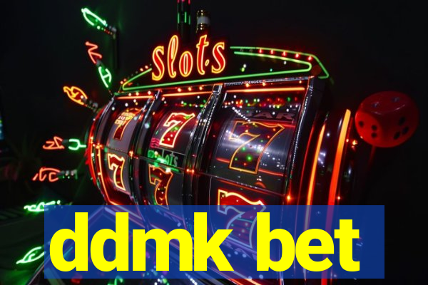 ddmk bet