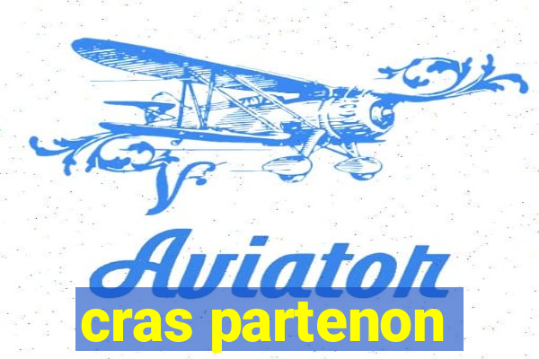 cras partenon