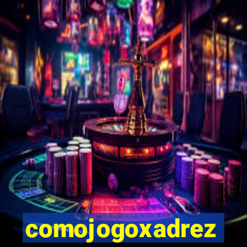 comojogoxadrez