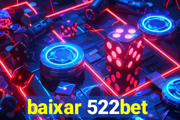 baixar 522bet