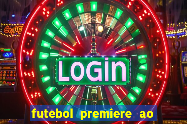 futebol premiere ao vivo gratis