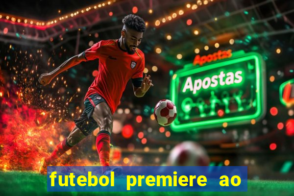 futebol premiere ao vivo gratis