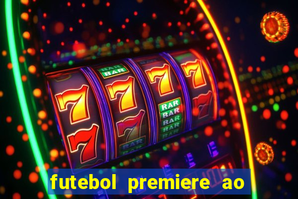 futebol premiere ao vivo gratis