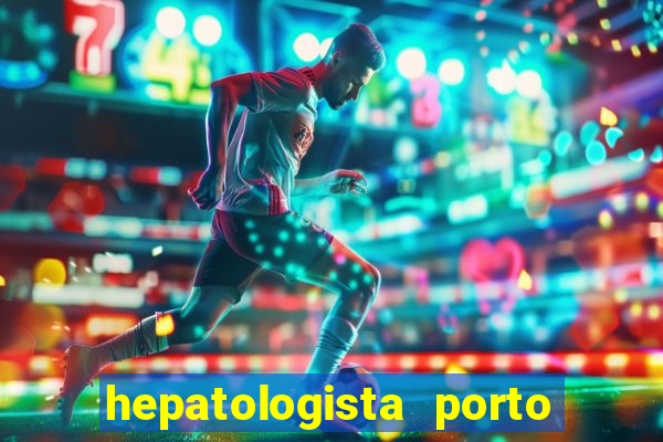 hepatologista porto alegre ipe