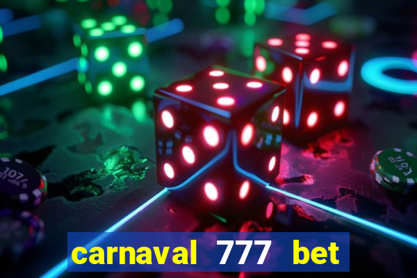 carnaval 777 bet paga mesmo