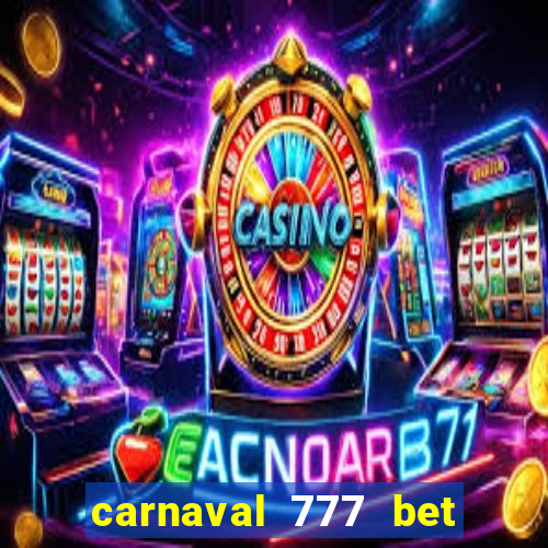 carnaval 777 bet paga mesmo