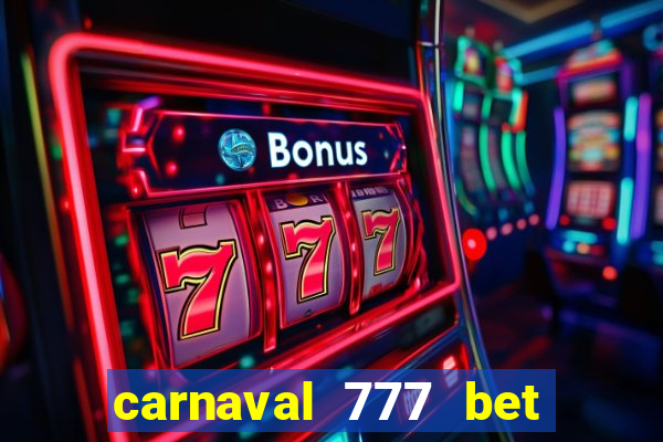 carnaval 777 bet paga mesmo