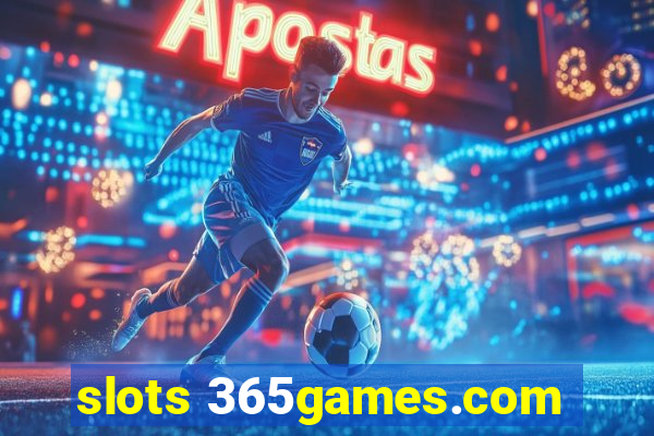 slots 365games.com