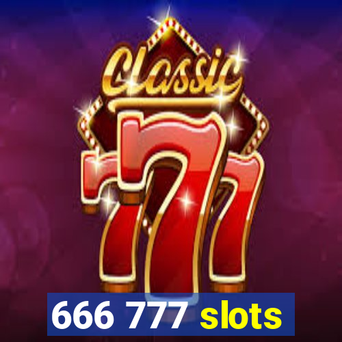 666 777 slots