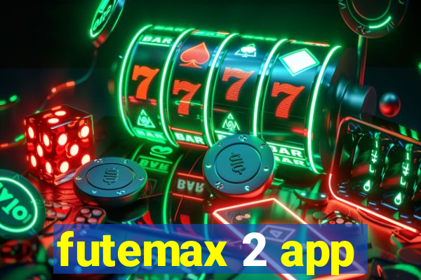 futemax 2 app