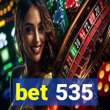 bet 535