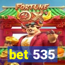 bet 535