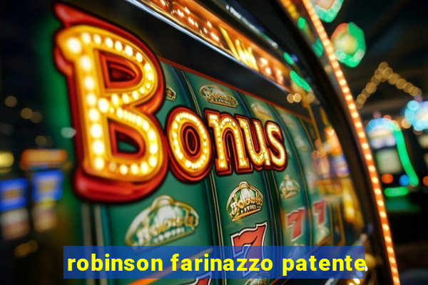 robinson farinazzo patente