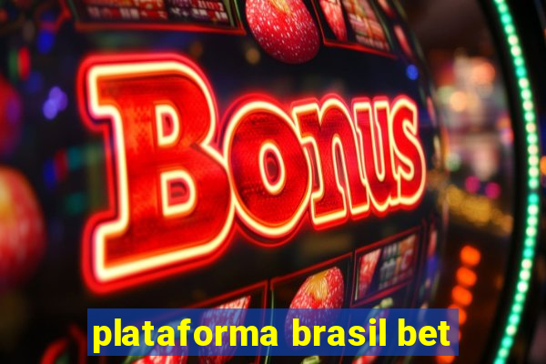 plataforma brasil bet