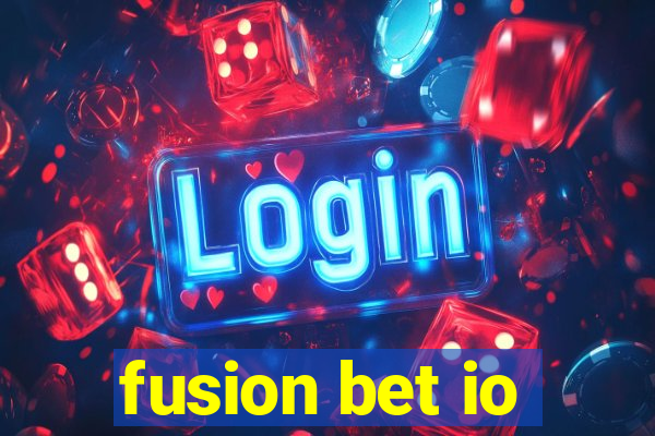 fusion bet io