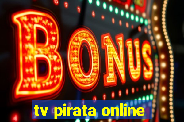 tv pirata online