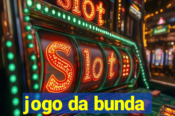 jogo da bunda