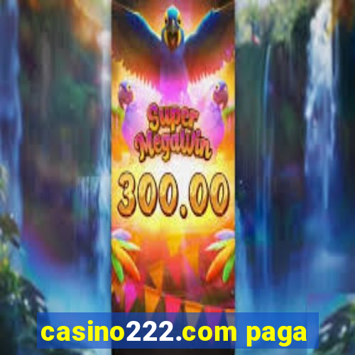 casino222.com paga