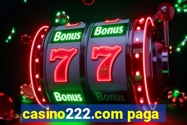 casino222.com paga