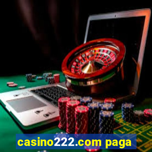 casino222.com paga