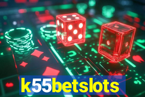 k55betslots