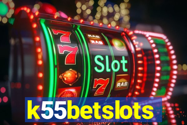 k55betslots