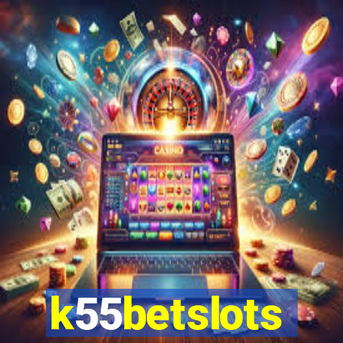 k55betslots