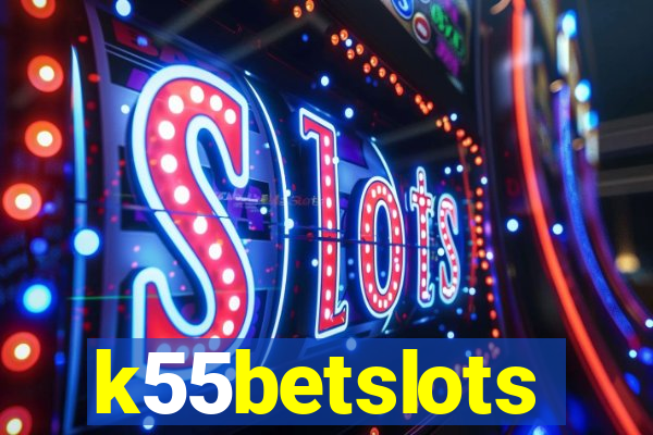 k55betslots