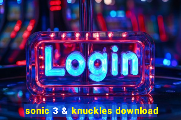 sonic 3 & knuckles download