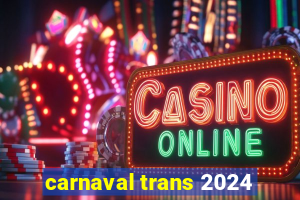 carnaval trans 2024